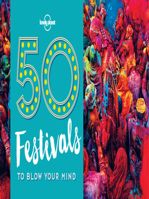 cover image of 50 Festivals to Blow Your Mind